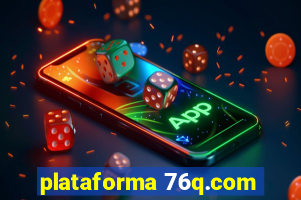 plataforma 76q.com